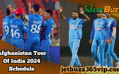 JeetBuzz－Afghanistan Tour Of India 2024 Schedule
